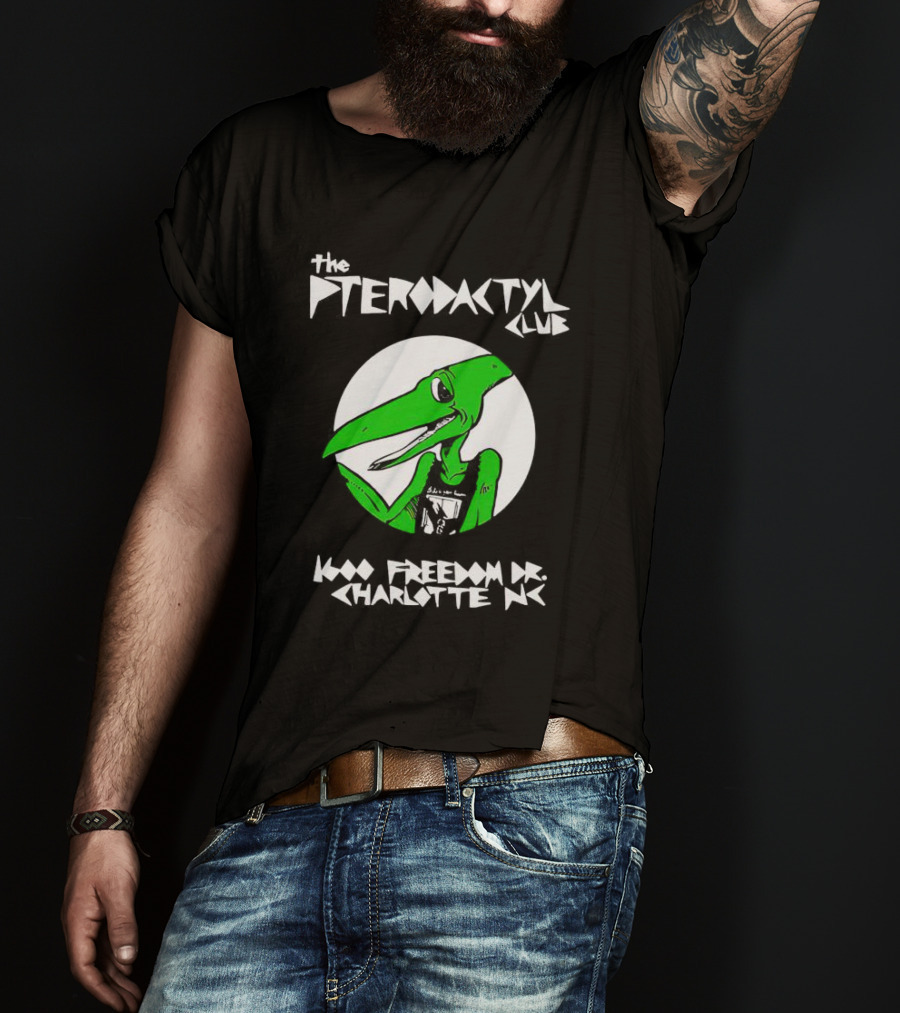 The Pterodactyl Club 1000 Freedom Dr Charlotte NC T-Shirt