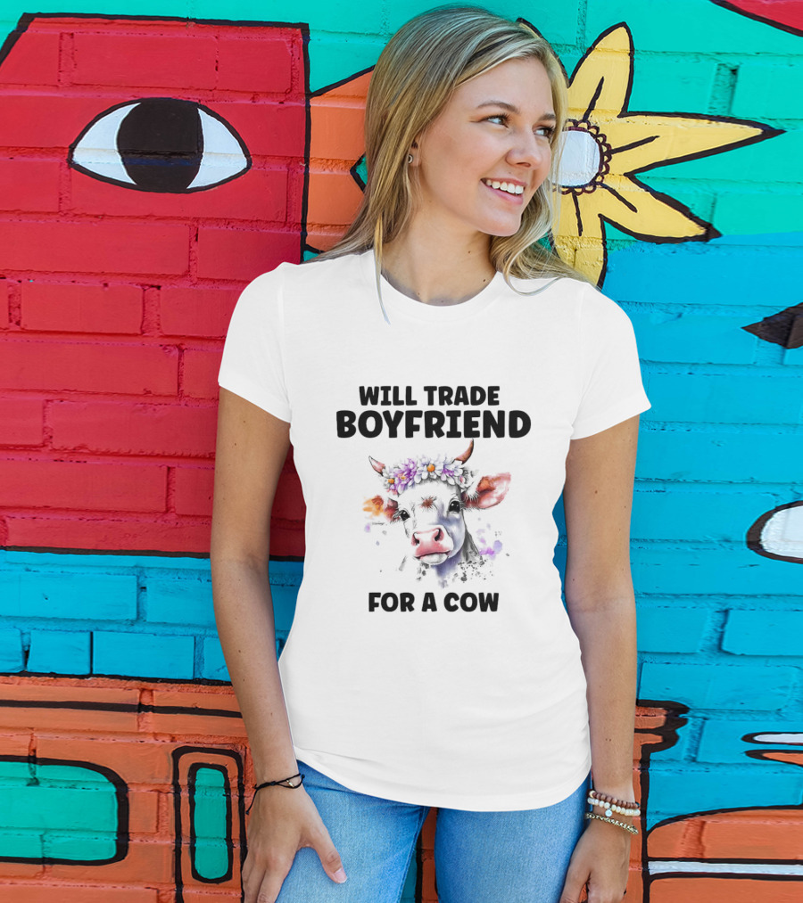 Will Trade Boyfriend For A Cow Flower Crown T-Shirt