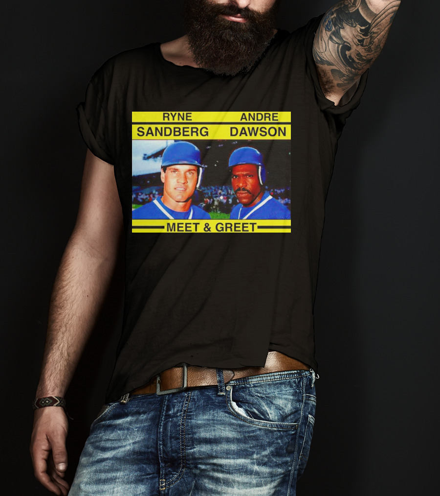 Ryne Sandberg Andre Dawson Meet And Greet Baseball Legends Event T-Shirt