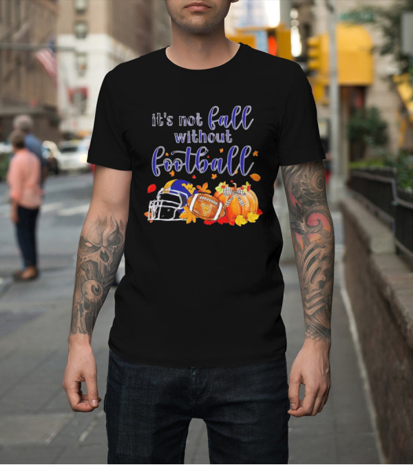 Shirt: It's Not Fall Without Football West Virginia Autumn Helmet and Pumpkins T-Shirt It's Not Fall Without Football West Virginia Autumn Helmet and Pumpkins T-Shirt