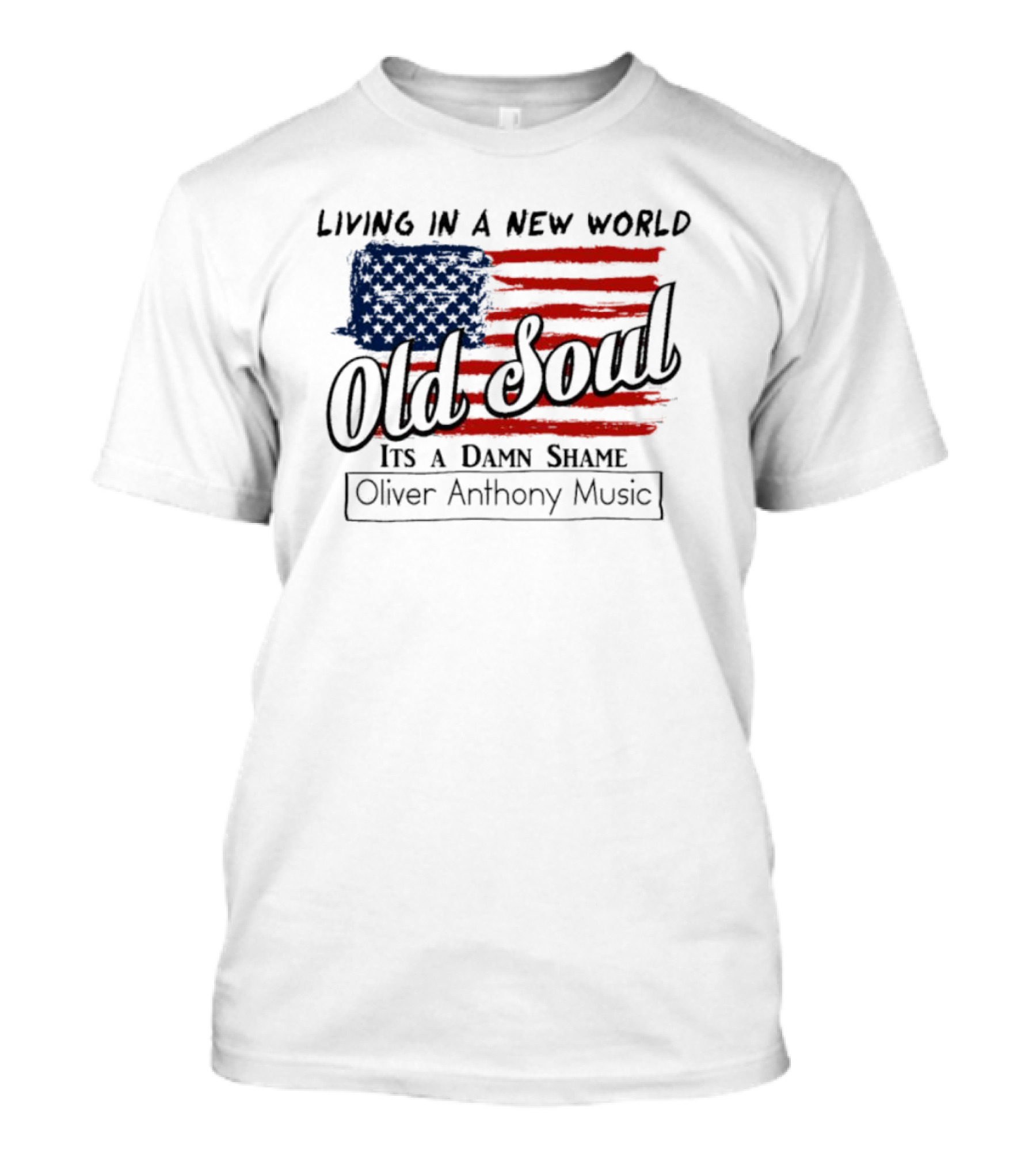 Oliver Anthony Music Living In A New World Old Soul It's A Damn Shame T-Shirt
