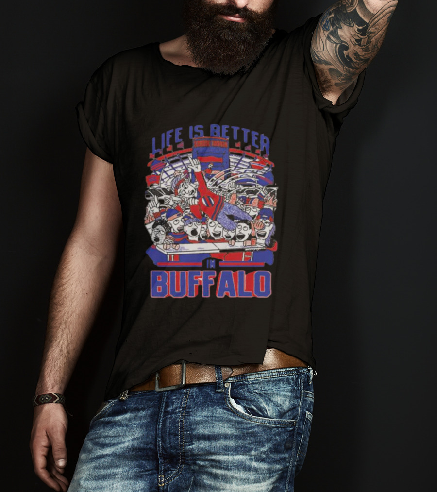 Life Is Better In Buffalo Stadium Tailgate Fans T-Shirt