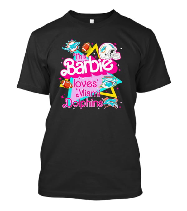 This Barbie Loves Miami Dolphins Football With Helmets And Footballs T-Shirt