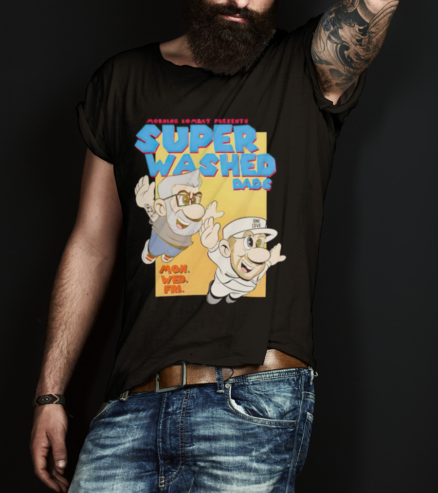 Morning Kombat Presents Super Washed Dads Mon Wed Fri T-Shirt