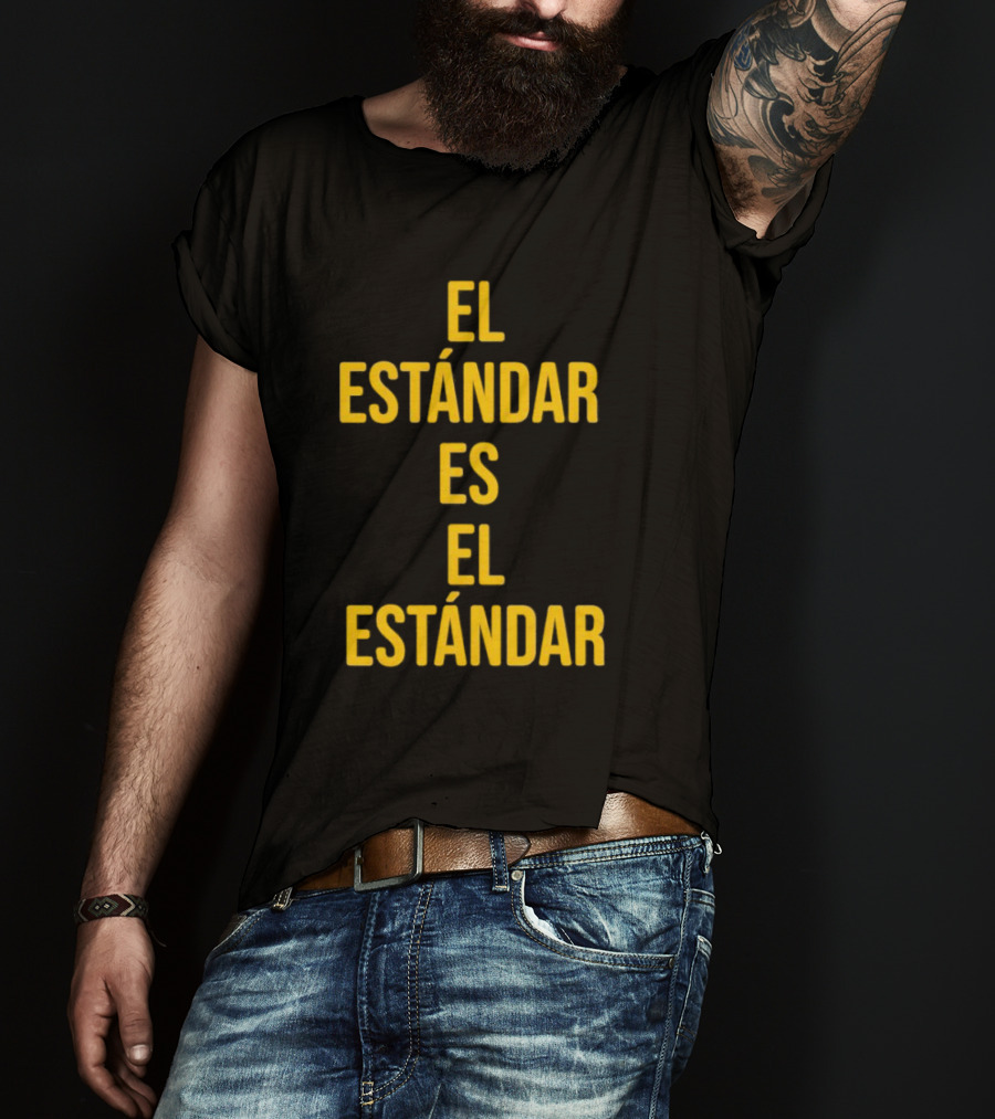 El Estándar Es El Estándar Steelers Football Coach Catchphrase T-Shirt