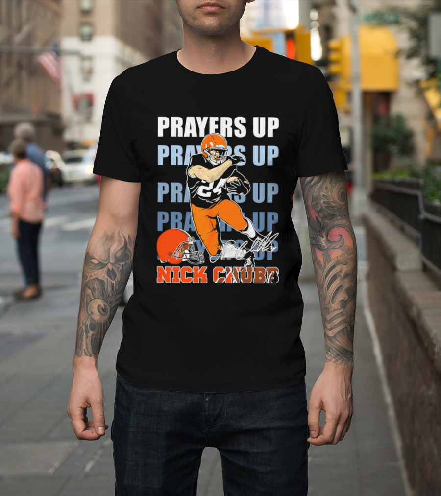 Prayers Up Nick Chubb Cleveland Browns 24 Signature Helmet T-Shirt