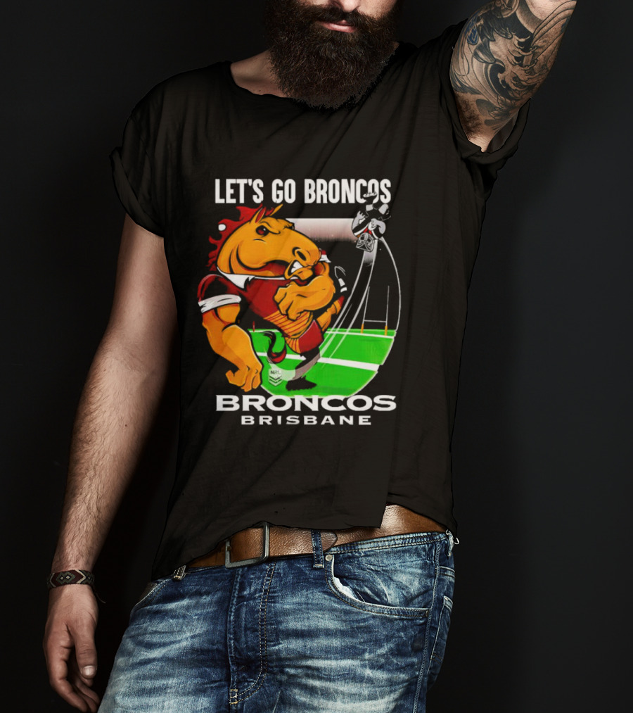Let’s Go Broncos Brisbane NRL Football Mascot Kick T-Shirt