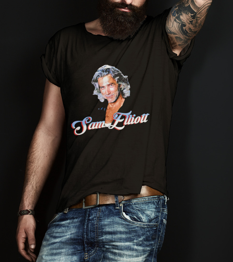 Sam Elliott T-Shirt