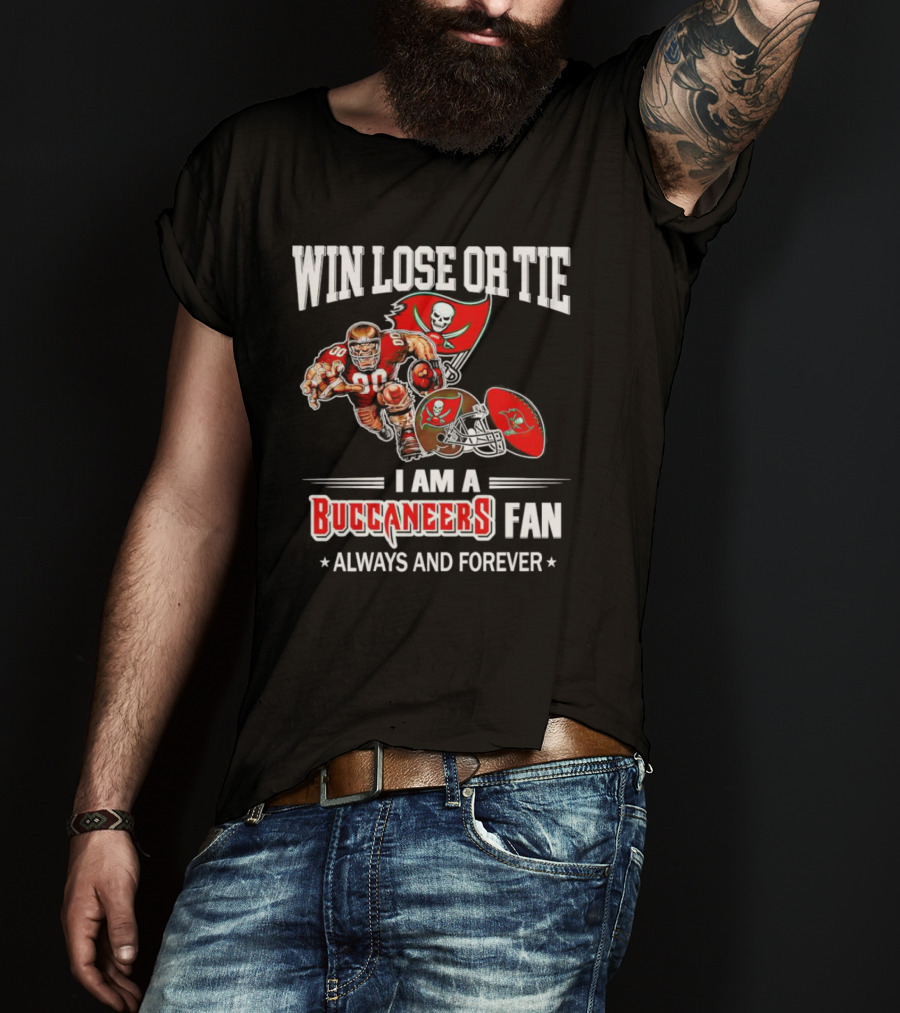 Tampa Bay Buccaneers Win Lose Or Tie Fan Always And Forever T-Shirt