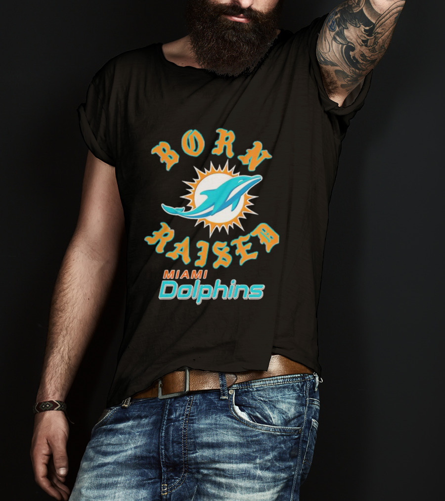 Born Raised Miami Dolphins T-Shirt