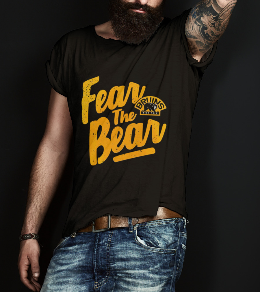 Boston Bruins Fear The Bear Bruins Boston T-Shirt