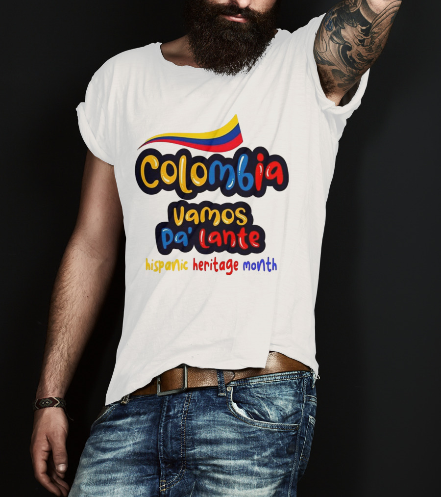 Colombia Vamos Pa'lante Hispanic Heritage Month T-Shirt