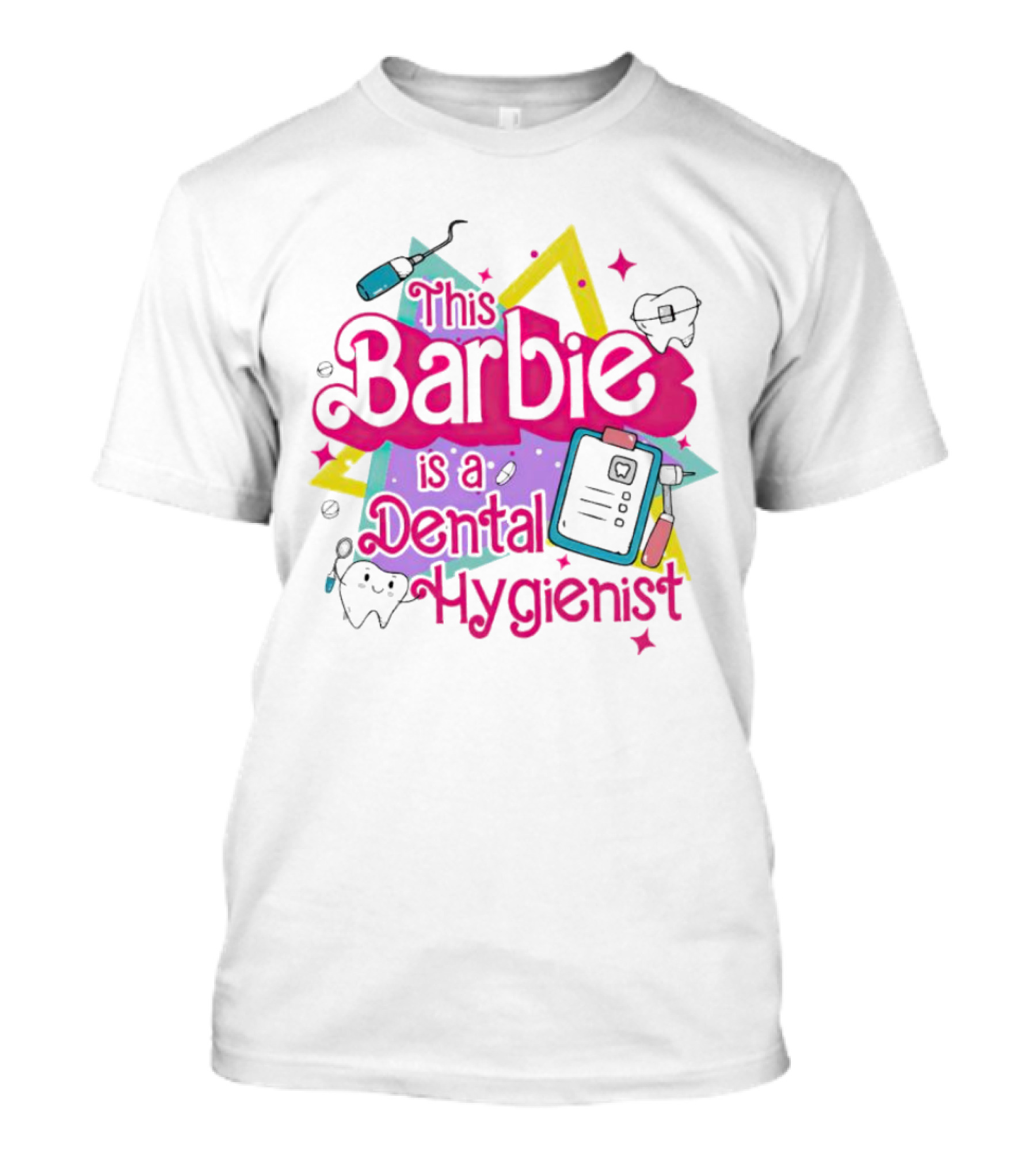This Barbie Is A Dental Hygienist Playful Pink Text With Dental Tools T-Shirt