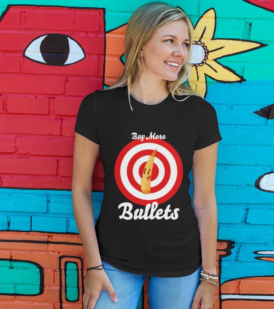 Buy More Bullets Cartoon Bullet With Target Background T-Shirt