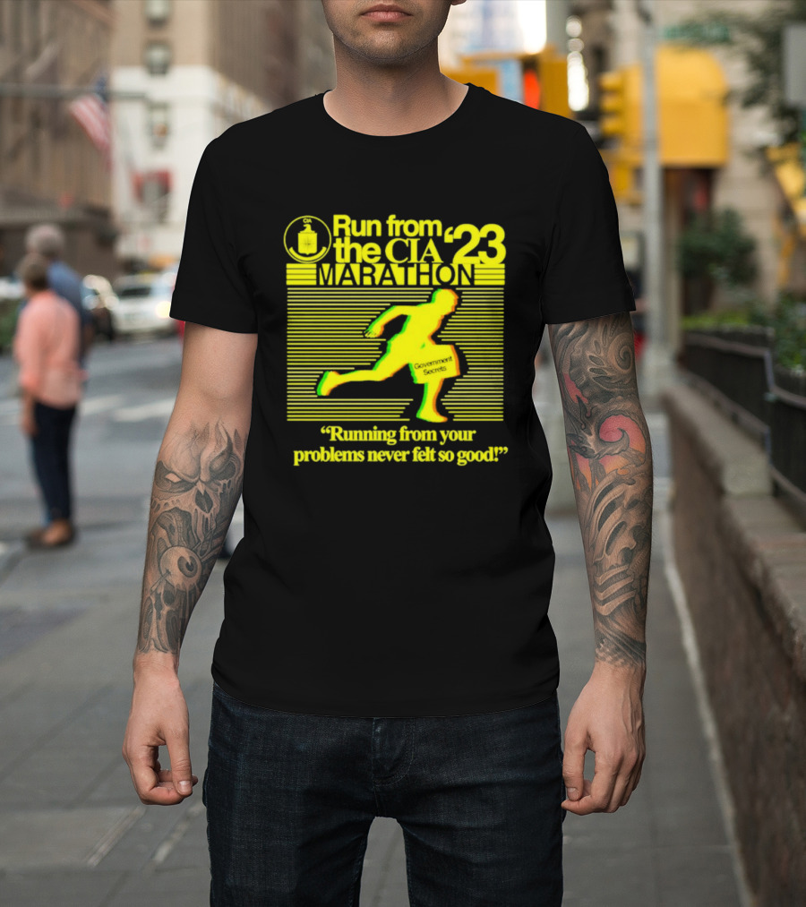 Run from the CIA Marathon '23 Running from Your Problems Never Felt So Good Government Secrets T-Shirt