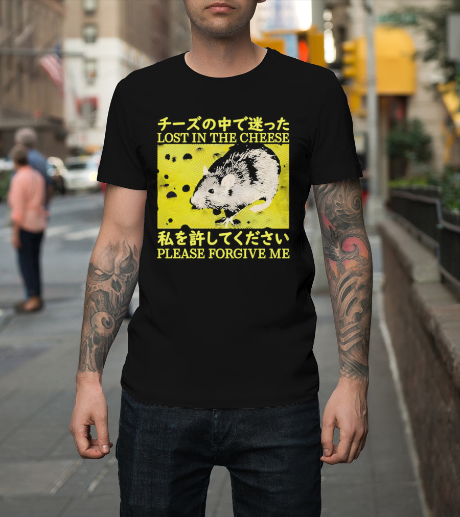 LOST IN THE CHEESE PLEASE FORGIVE ME Rat T-Shirt