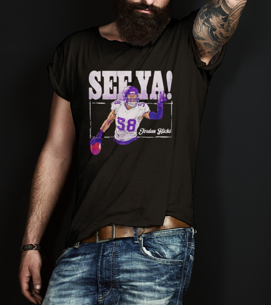 Jordan Hicks Minnesota See Ya Football T-Shirt