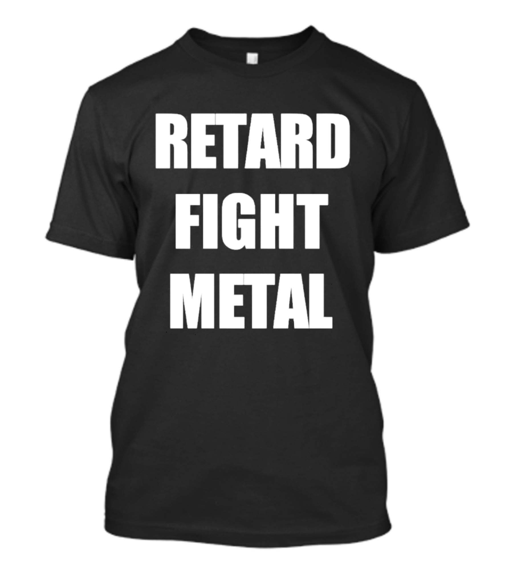 Retard Fight Metal Textual T-Shirt