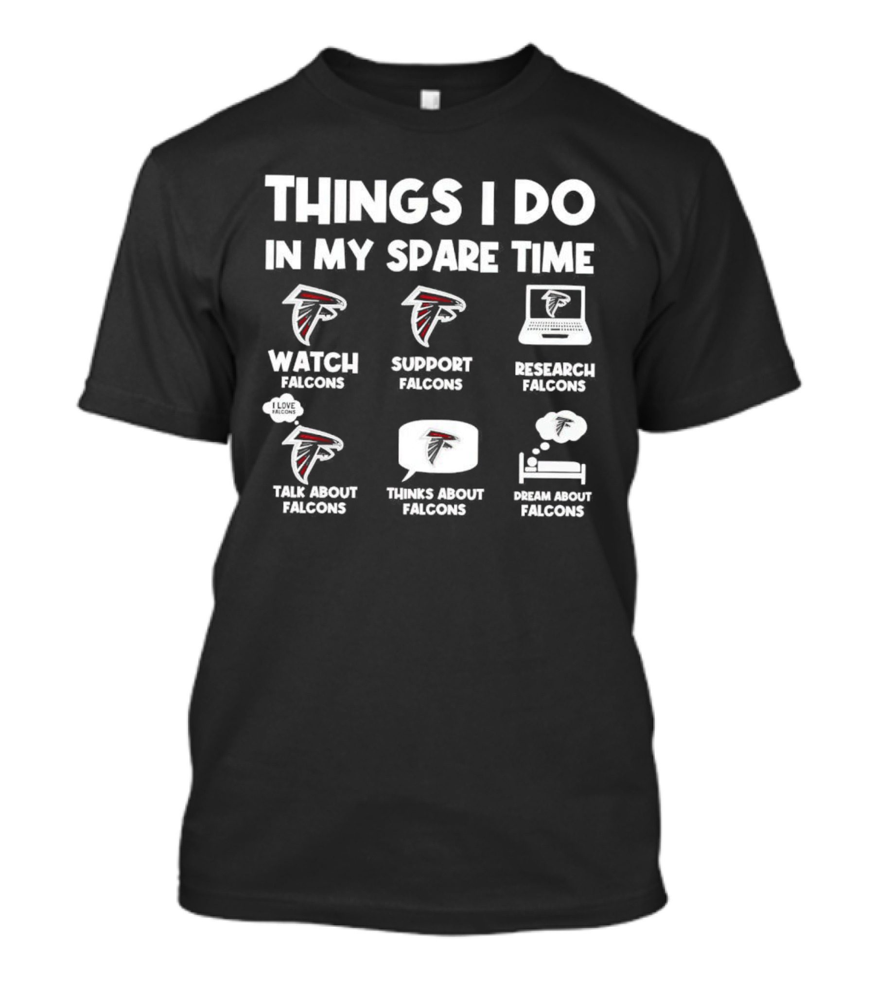Atlanta Falcons Things I Do In My Spare Time Watch Support Research Talk Think Dream T-Shirt