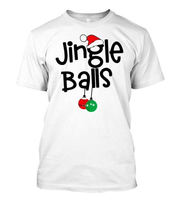 Jingle Balls Christmas Santa Hat Red Green Ornaments T-Shirt