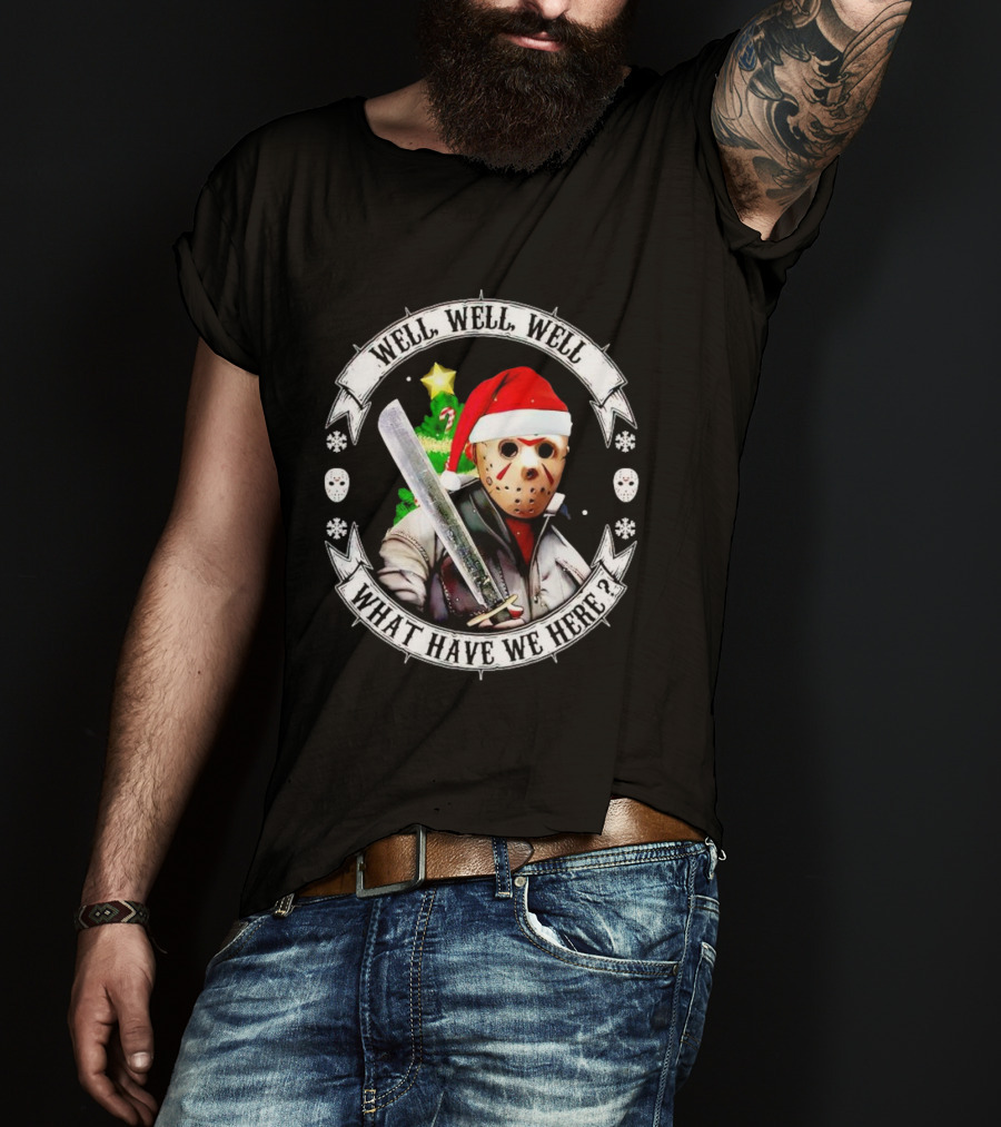Well Well Well What Have We Here Jason Voorhees Christmas Santa Hat T-Shirt