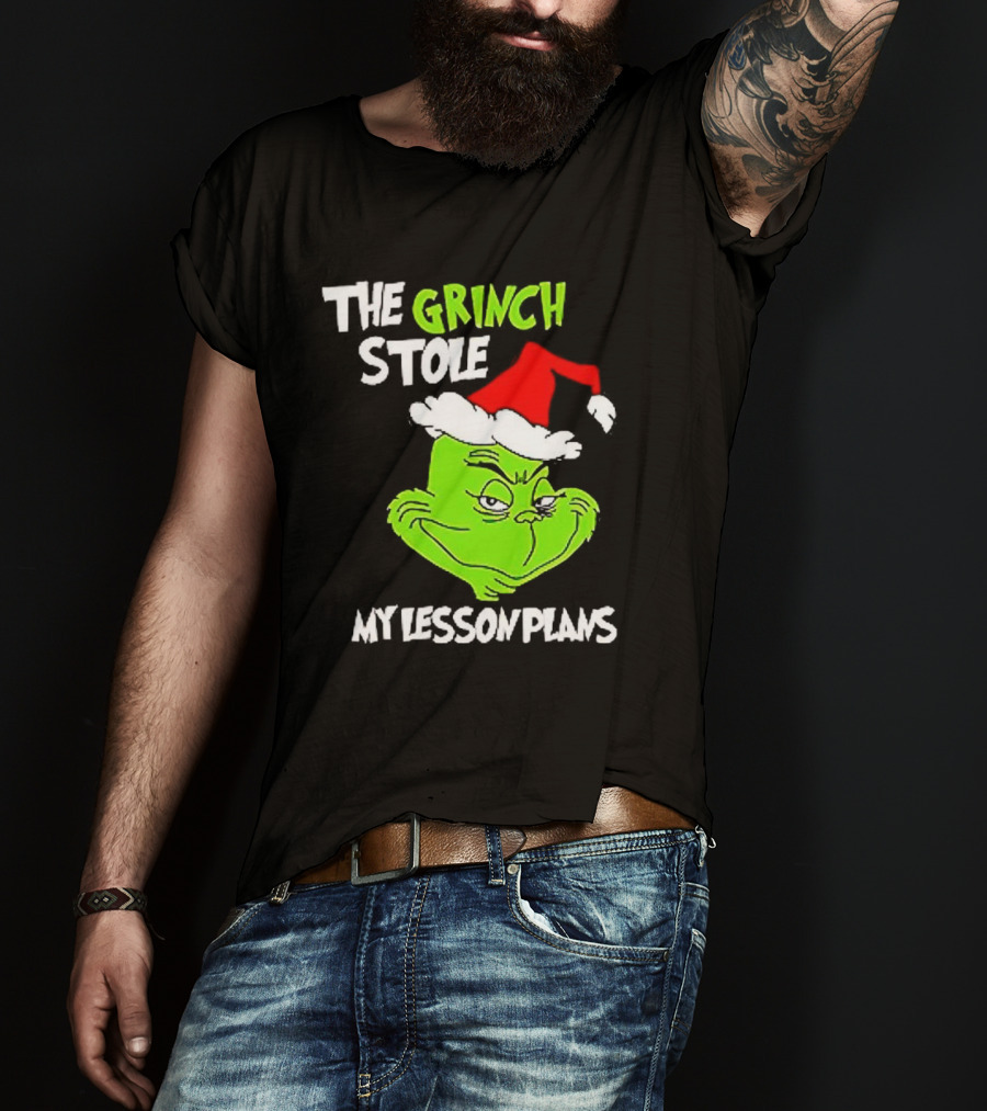 The Grinch Stole My Lesson Plans Christmas Red Hat Green Face T-Shirt