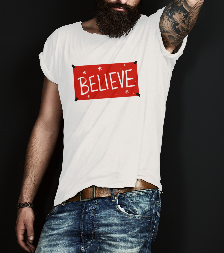 Believe Christmas Holiday Spirit T-Shirt