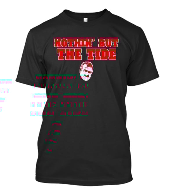 Nothin' But The Tide Alabama T-Shirt