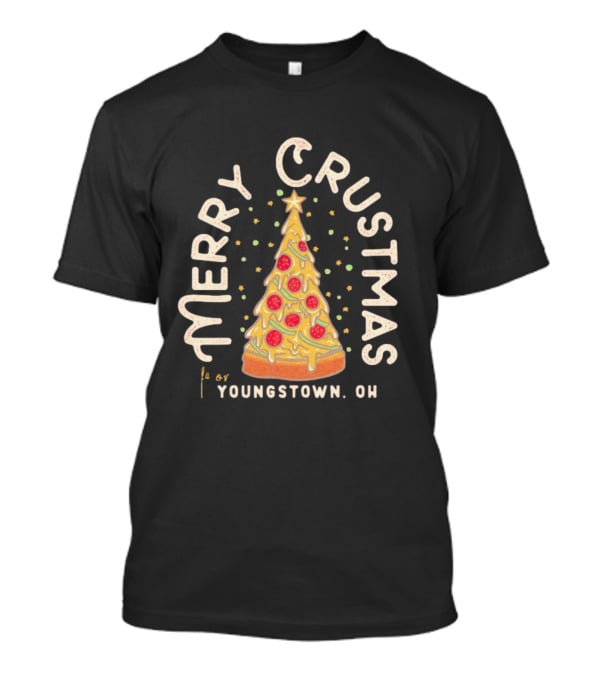 Merry Crustmas Youngstown OH Pizza Christmas T-Shirt