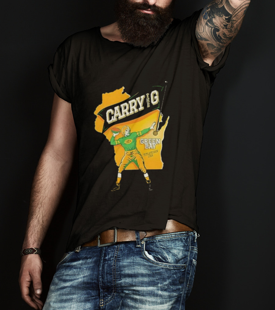 Carry The G Green Bay Titletown USA Football Player Fan T-Shirt