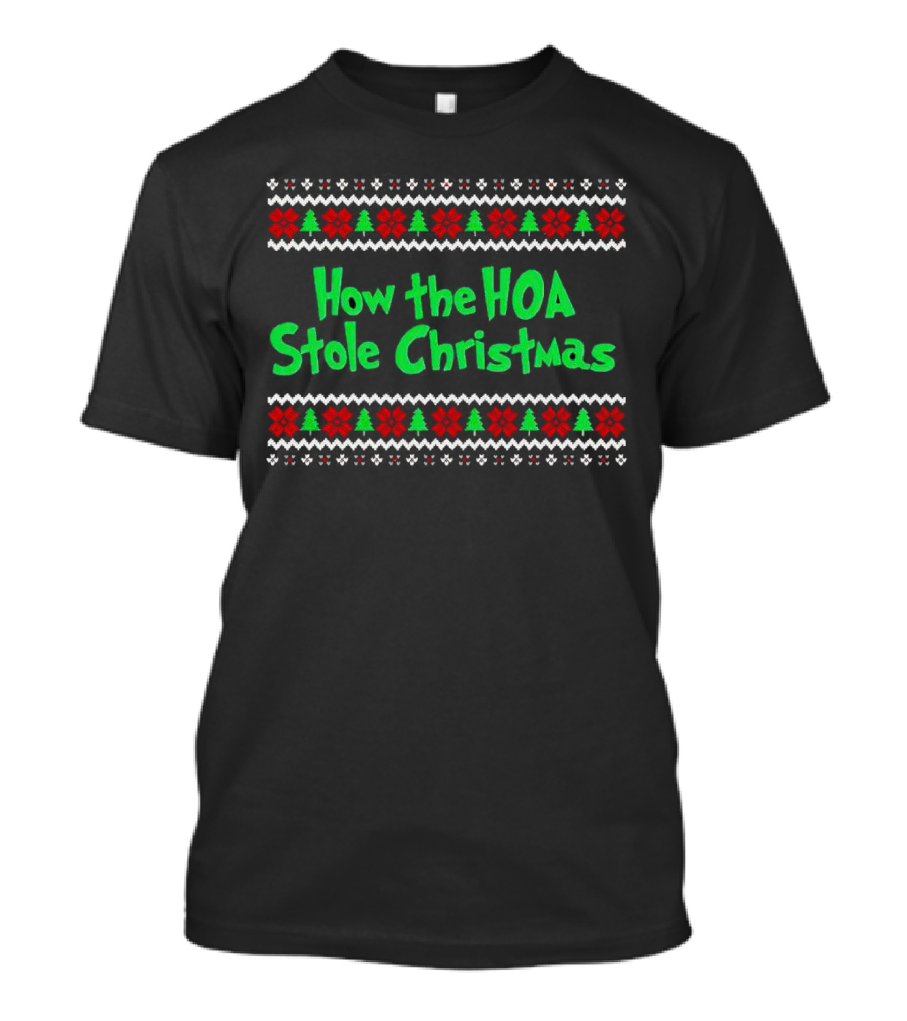 How The HOA Stole Christmas Ugly Sweater T-Shirt