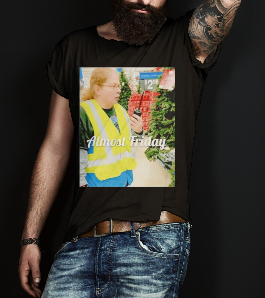 Almost Friday Gail Lewis Everyday Low Price T-Shirt