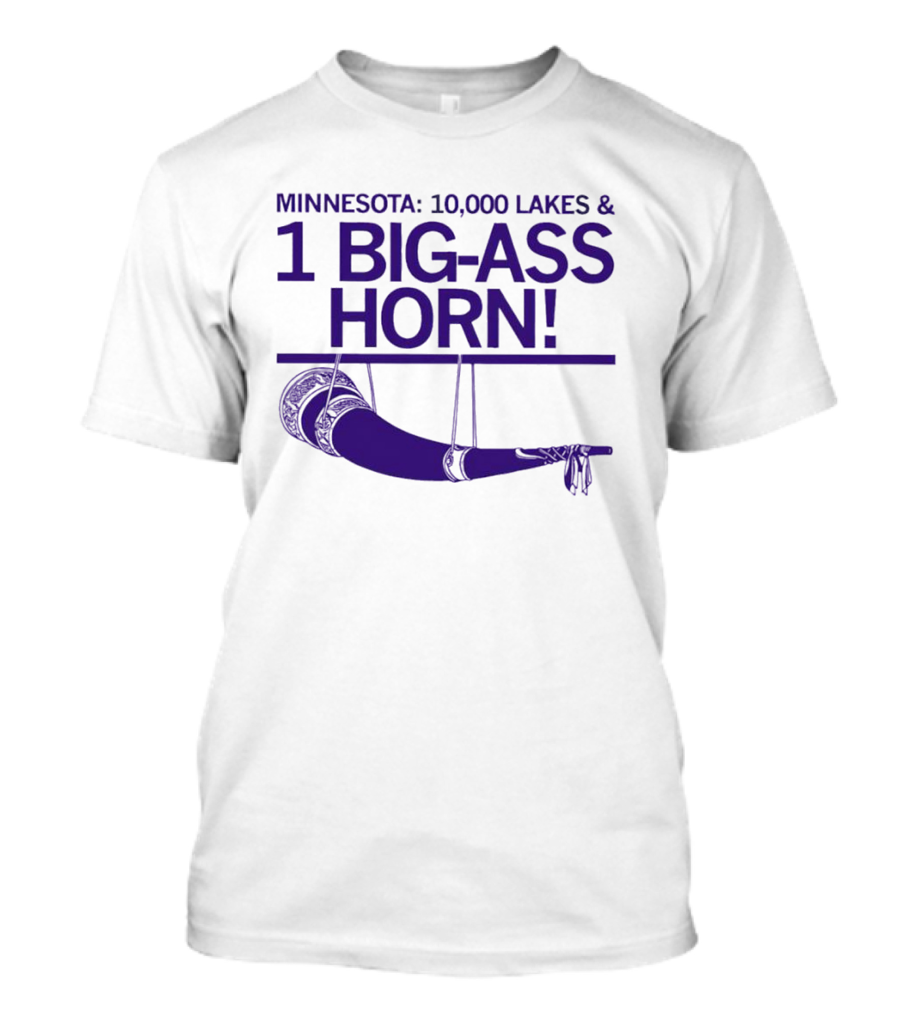 Minnesota 10000 Lakes And 1 Big-Ass Horn T-Shirt