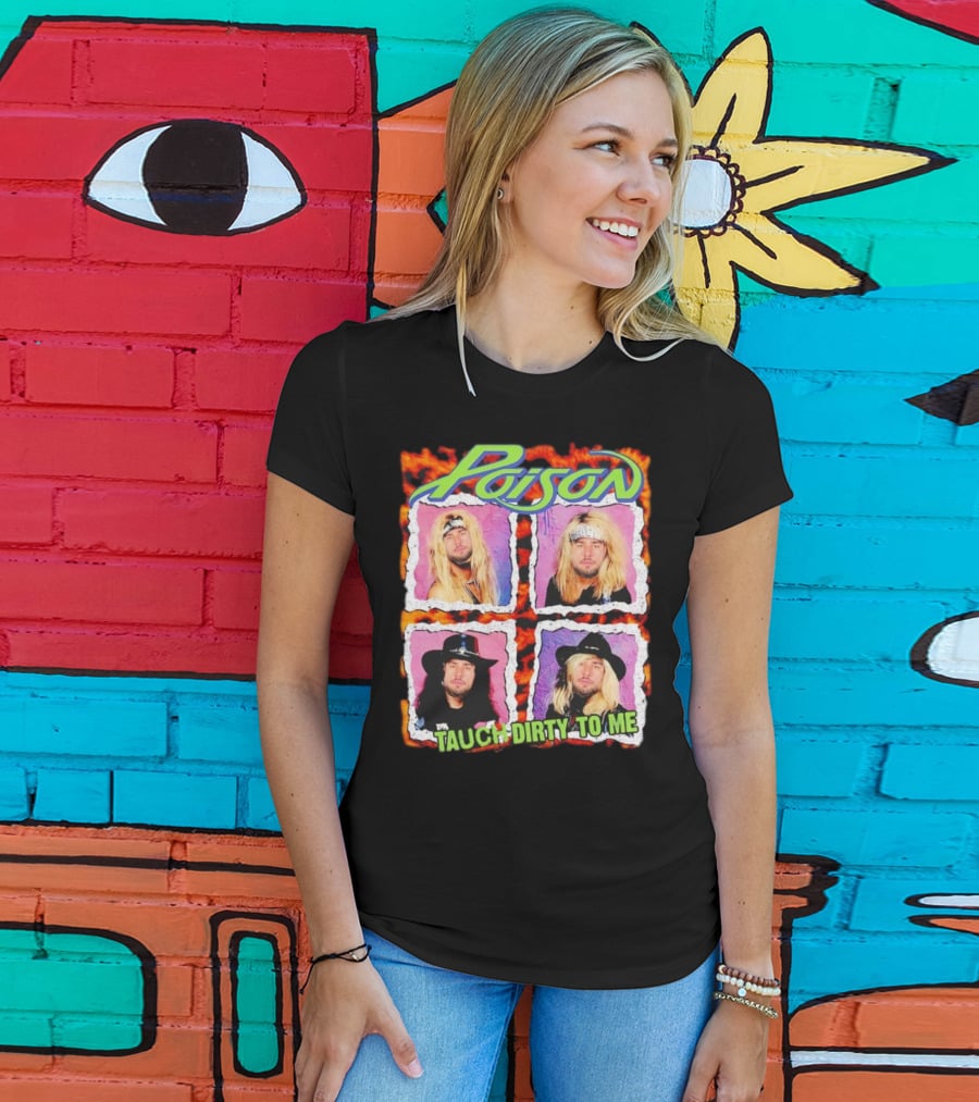 Poison Tauch Dirty To Me 80s Rock Band Retro Style Four Members T-Shirt
