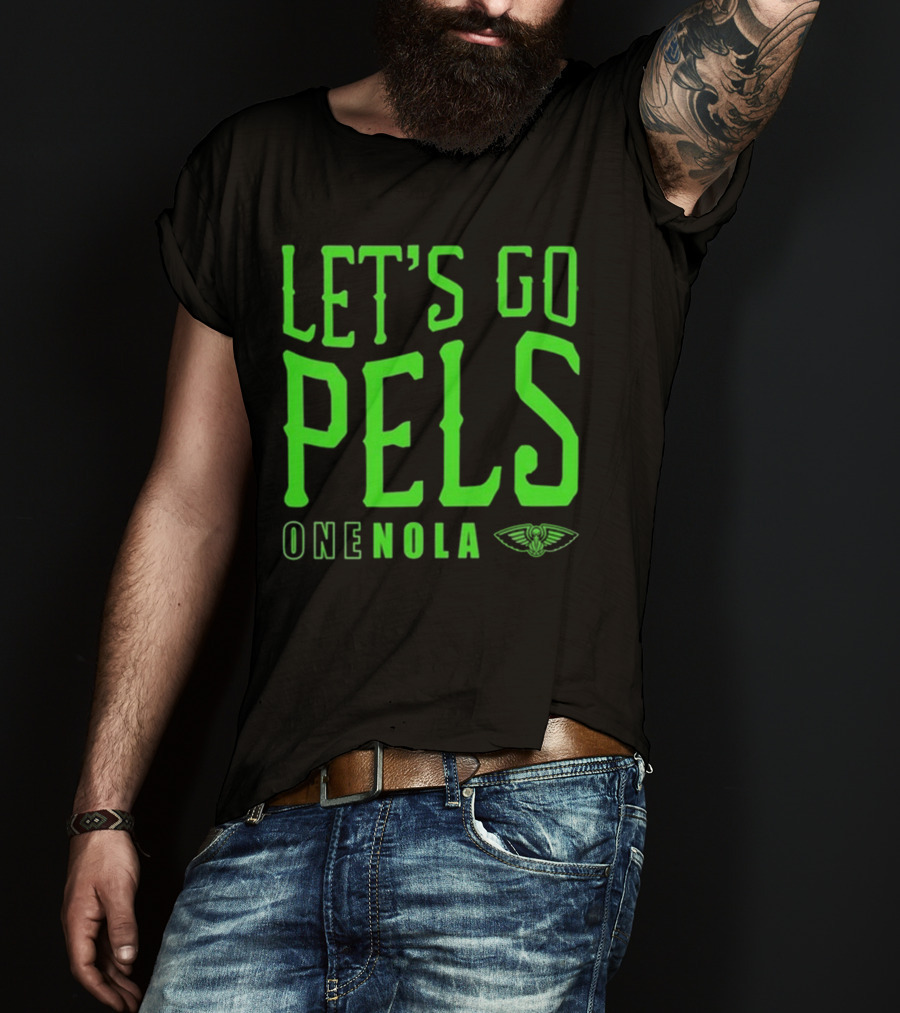 Let’s Go Pels One Nola New Orleans Pelicans Fan Support T-Shirt