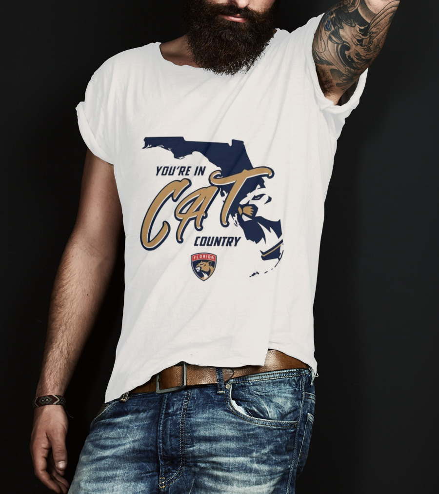 You're In Florida Panthers Cat Country T-Shirt