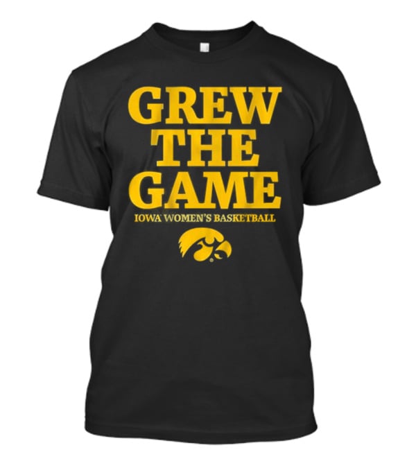 Grew The Game Iowa Women's Basketball Hawkeyes T-Shirt
