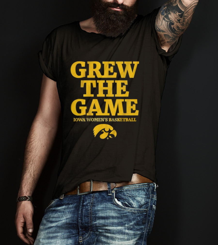 Grew The Game Iowa Women's Basketball Hawkeyes T-Shirt