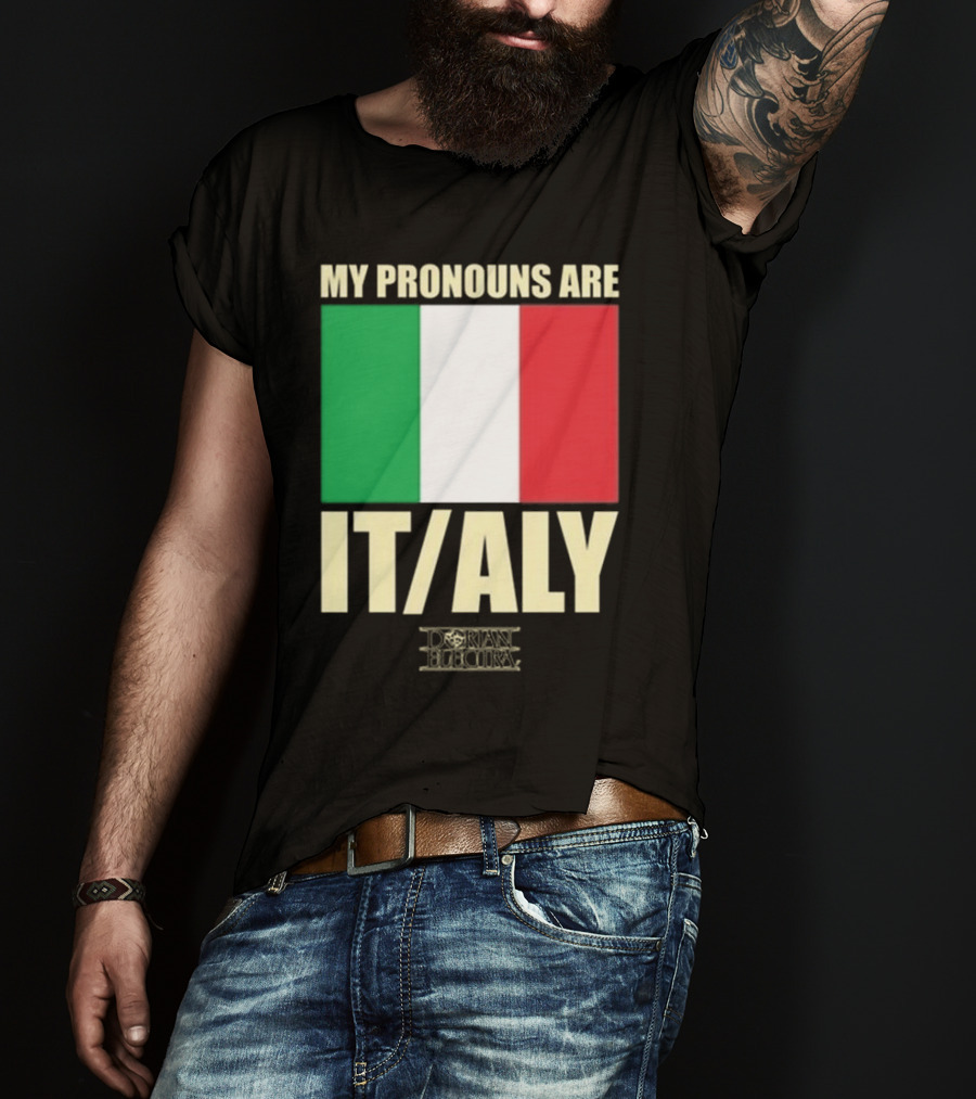 Dorian Electra My Pronouns Are Italy IT/ALY Italian Flag T-Shirt