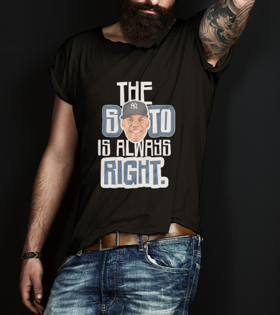 The Soto Is Always Right Yankees T-Shirt