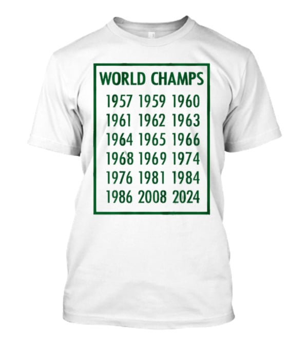 Boston Celtics World Champs 1957 1959 1960 1961 1962 1963 1964 1965 1966 1968 1969 1974 1976 1981 1984 1986 2008 T-Shirt