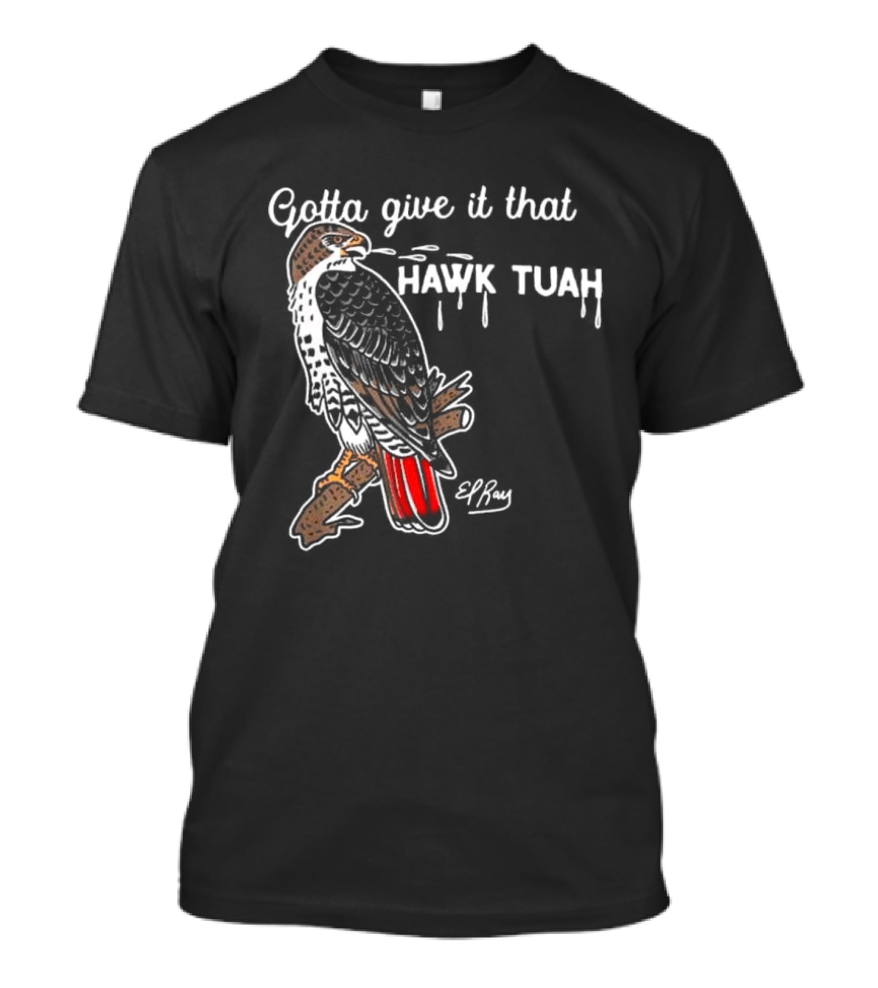 Gotta Give It That Hawk Tuah Humor Funny Women's Festival T-Shirt