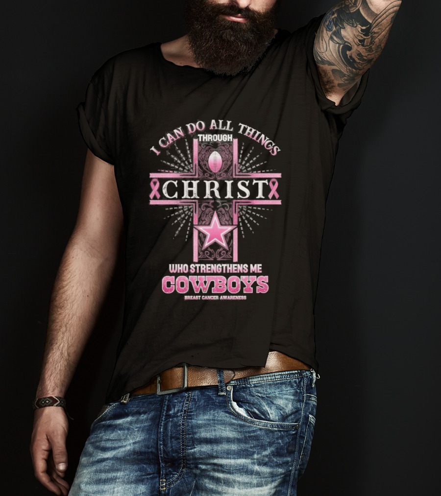 Dallas Cowboys I Can Do All Things Through Christ Breast Cancer Awareness T-Shirt