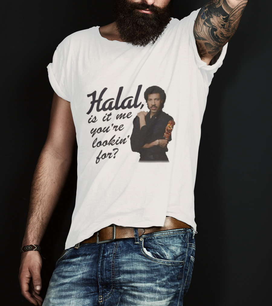 Halal Is It Me You're Lookin' For? T-Shirt