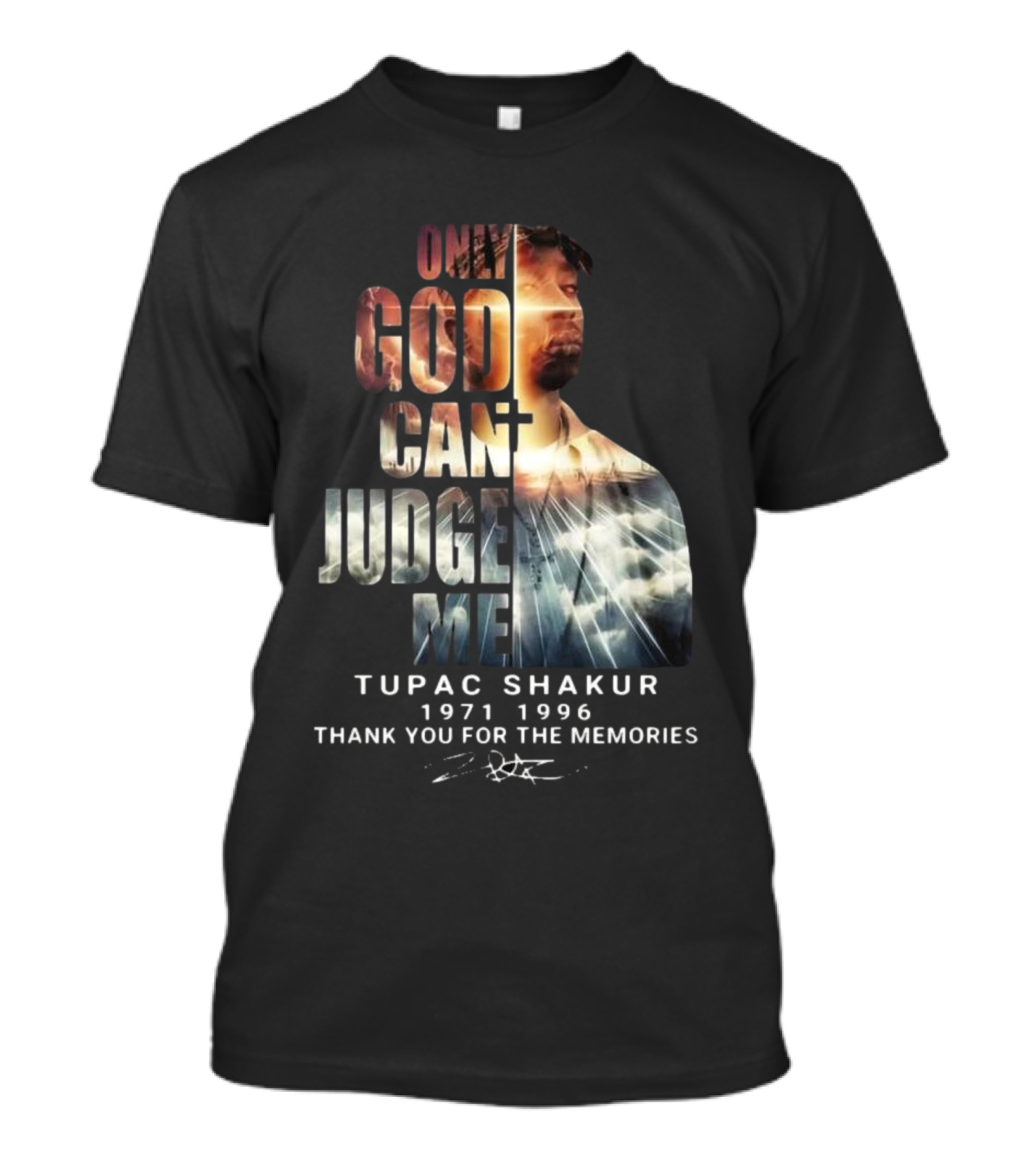 Tupac Shakur Only God Can Judge Me 1971-1996 Thank You For The Memories Signature T-Shirt
