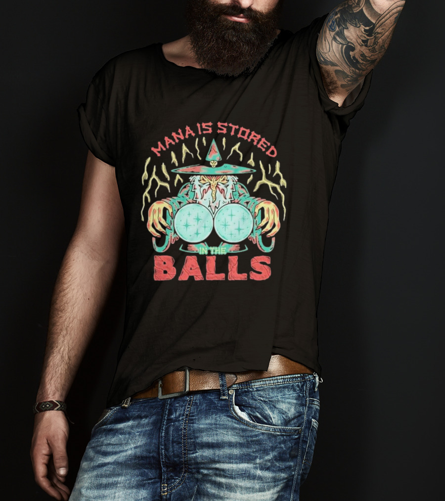 Wizardofbarge Mana Is Stored In The Balls Wizard Holding Magical Spheres T-Shirt