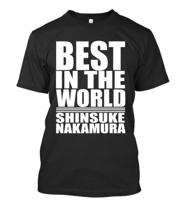 Best IN The World Shinsuke Nakamura T-Shirt