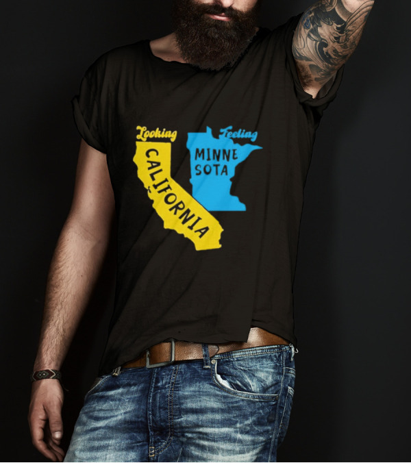 Looking California Feeling Minnesota Map T-Shirt