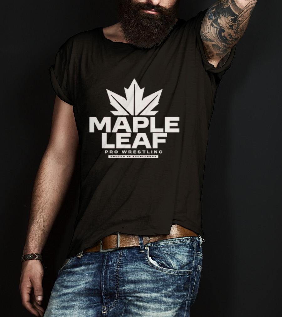 Maple Leaf Pro Wrestling Rooted In Excellence T-Shirt