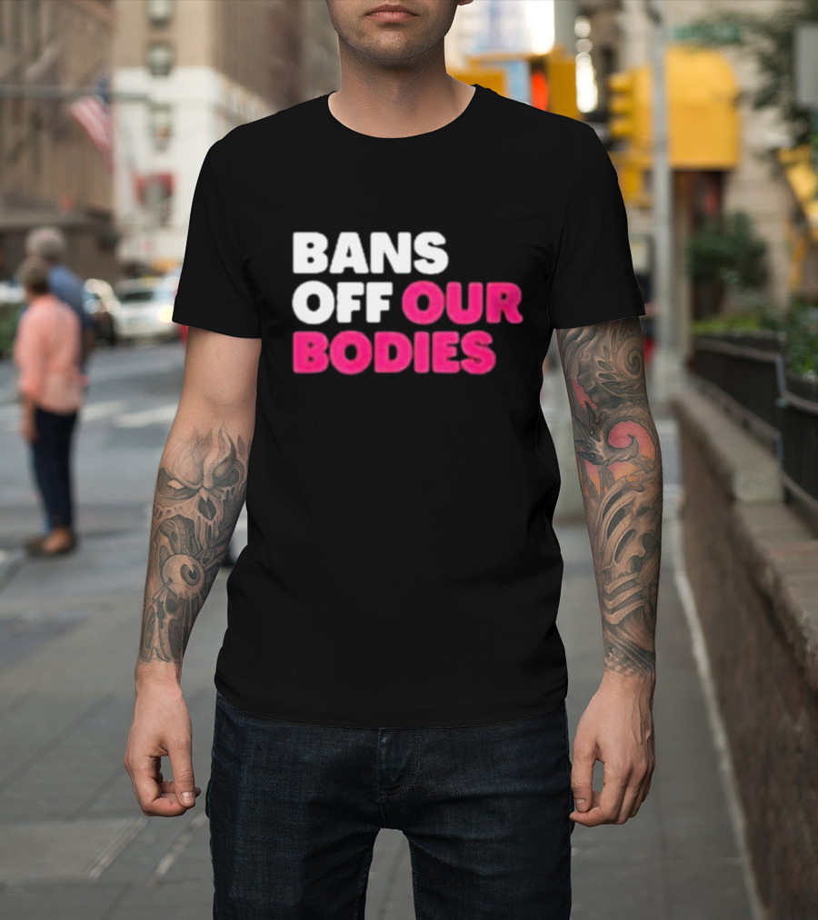 Alysha Clark Bans Off Our Bodies Bold Empowerment T-Shirt